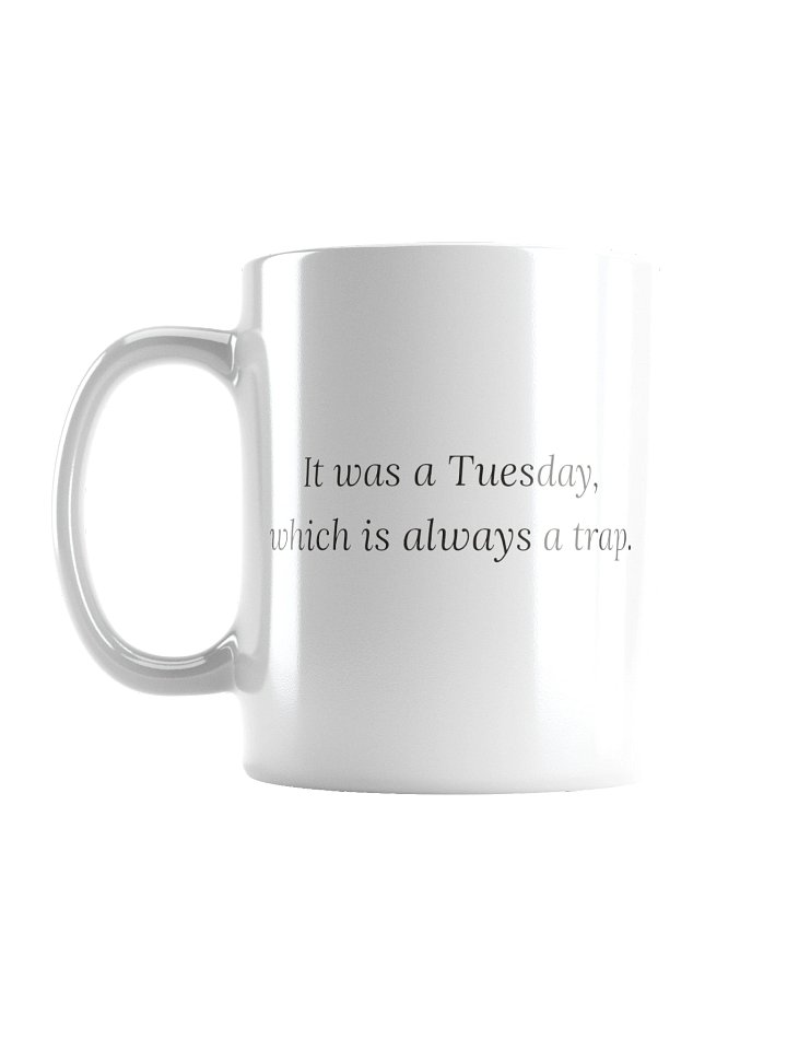 It was a Tuesday, which is always a trap. product image (1)