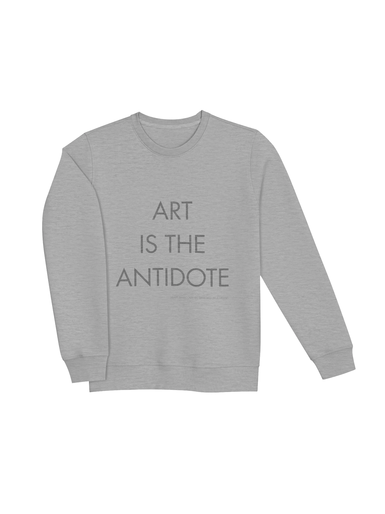 'Art is the Antidote' Organic Sweatshirt product image (13)