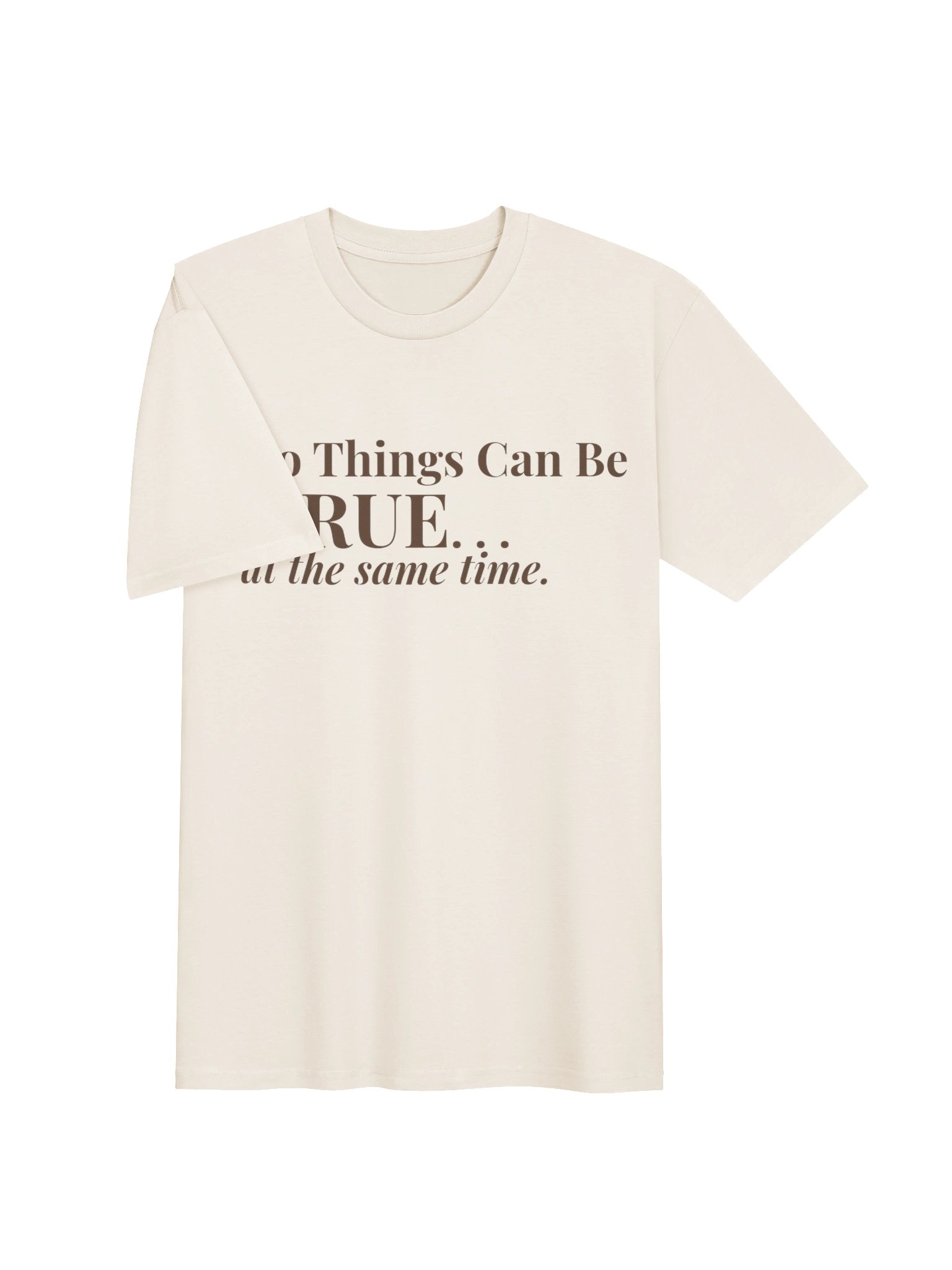 Two Things Can Be True Tee product image (4)