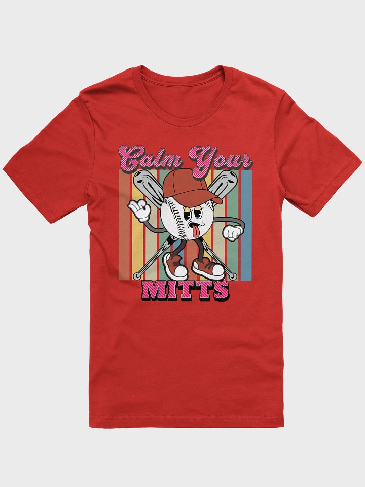 Calm Your Mitts Baseball Playful T-Shirt product image (1)