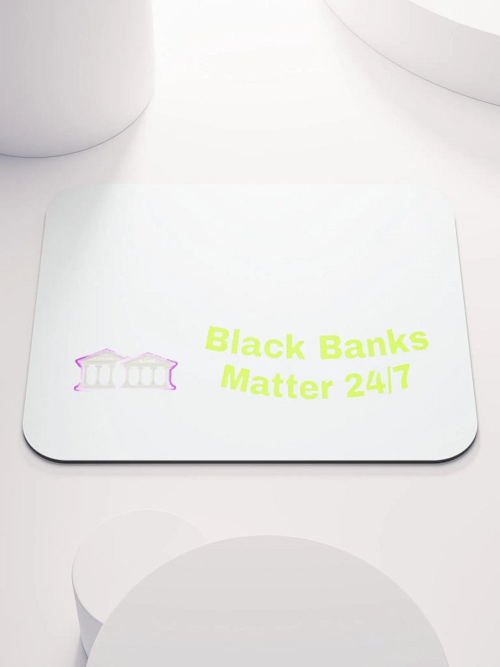 Black Banks Matter 24/7 Mouse Pad product image (1)