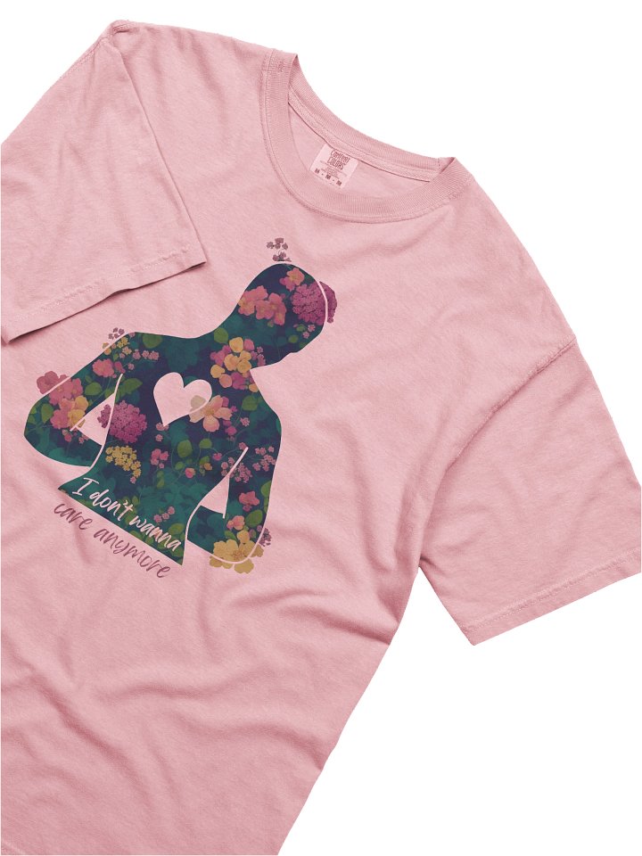 "I don't wanna care anymore" Garment-Dyed Shirt product image (2)