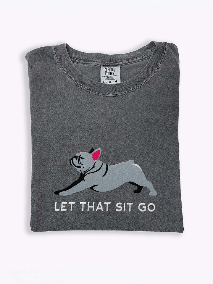 Let that Sit Go T-Shirt(Embroidered) of a French Bulldog(Blue) product image (1)