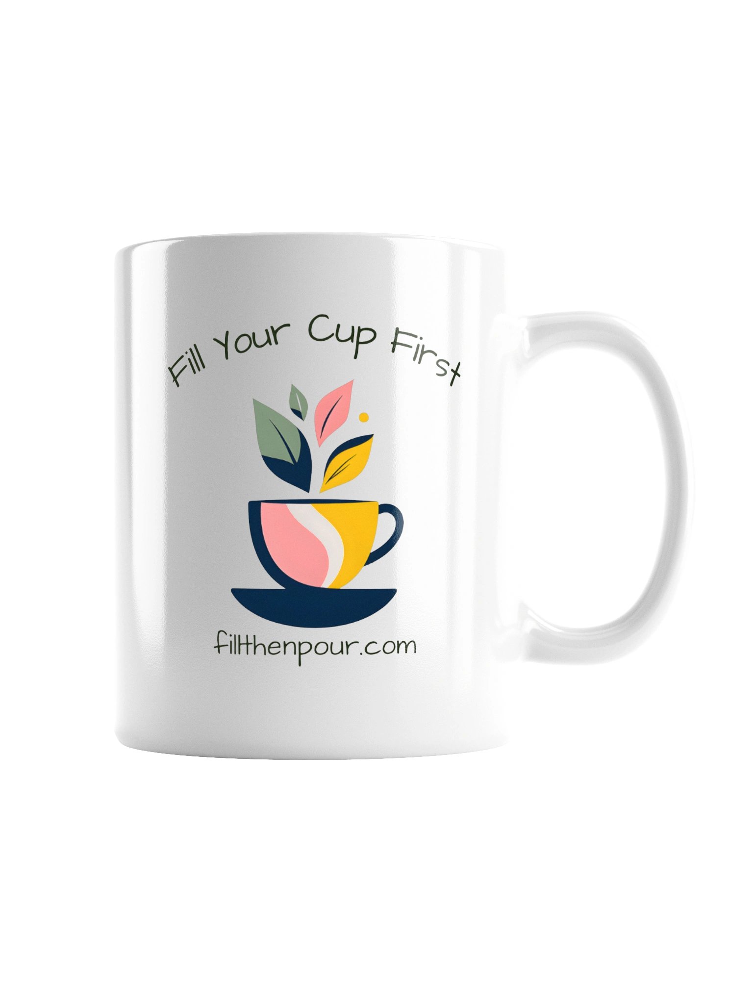 Fill Your Cup First Mug product image (3)