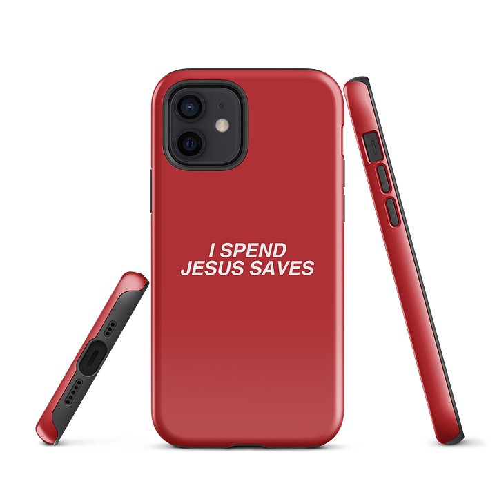 I spend, Jesus Saves Tough iPhone® Case product image (1)