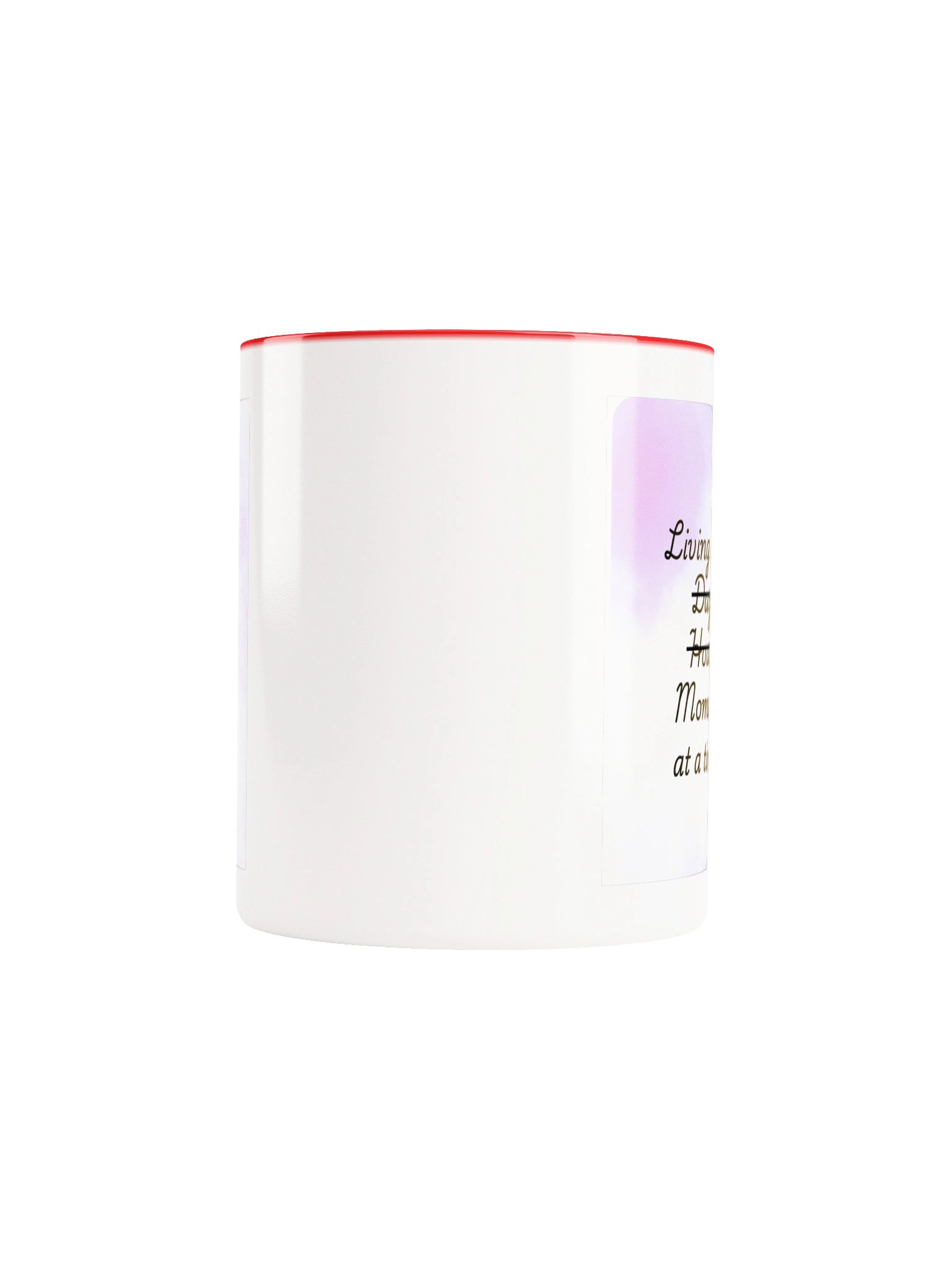 Inspirational Mug- "Living One Moment... at a Time"- Ceramic Mug with Color Inside by Mugz- Empowerment by Mind Matter product image (5)