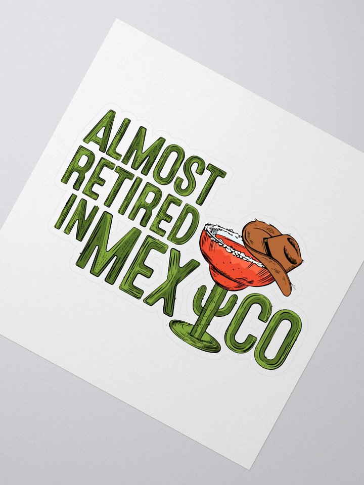 Sticker: Almost Retired in Mexico product image (2)