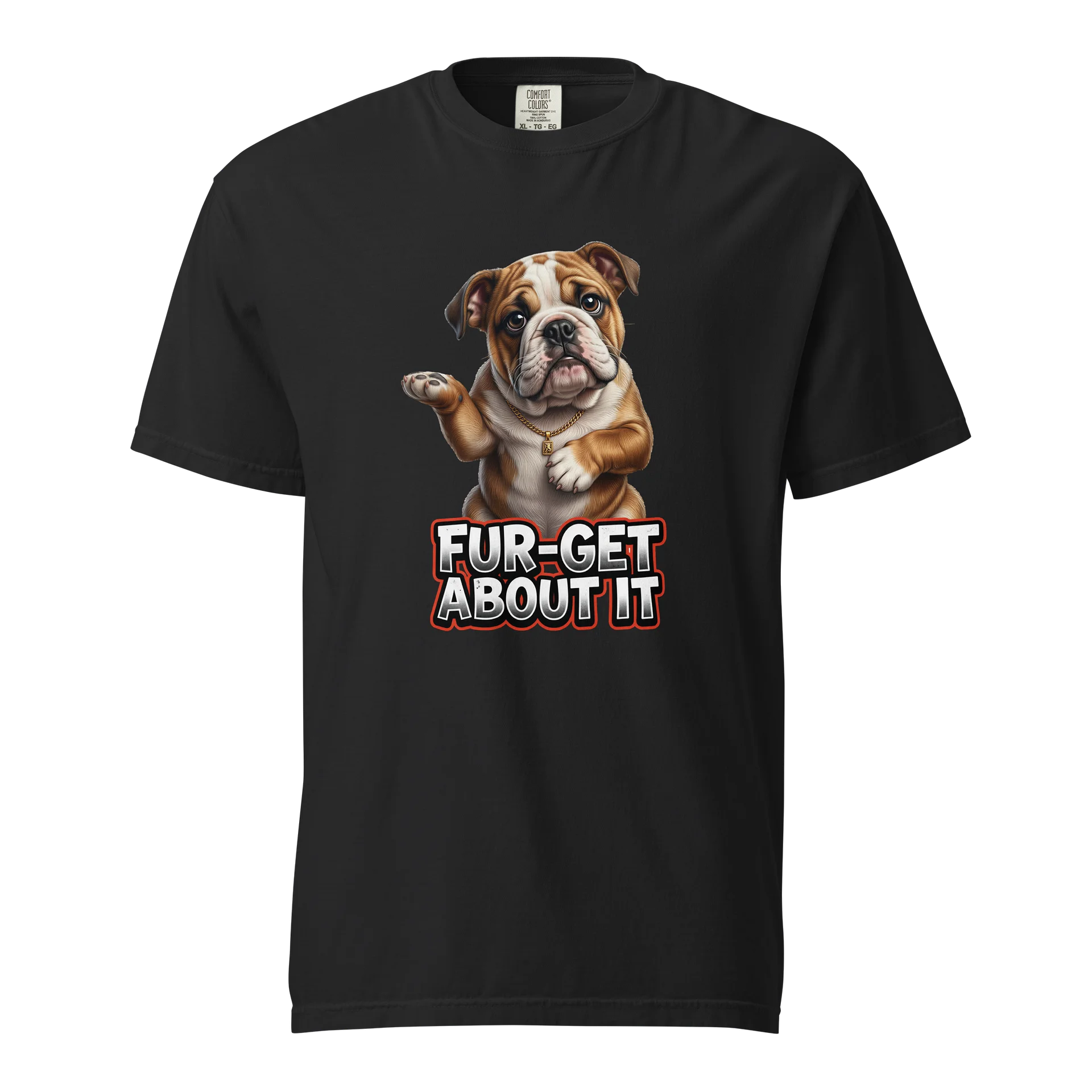 FUR-GET ABOUT IT Bulldog Tshirt product image (1)