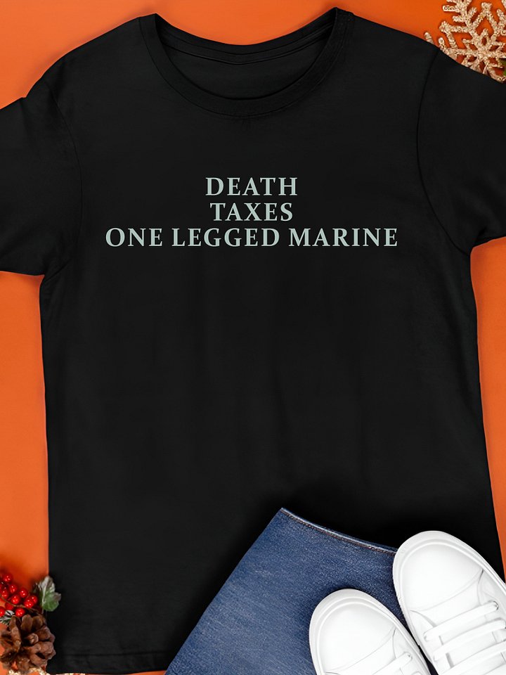 Death Taxes One Legged Marine Shirt product image (1)