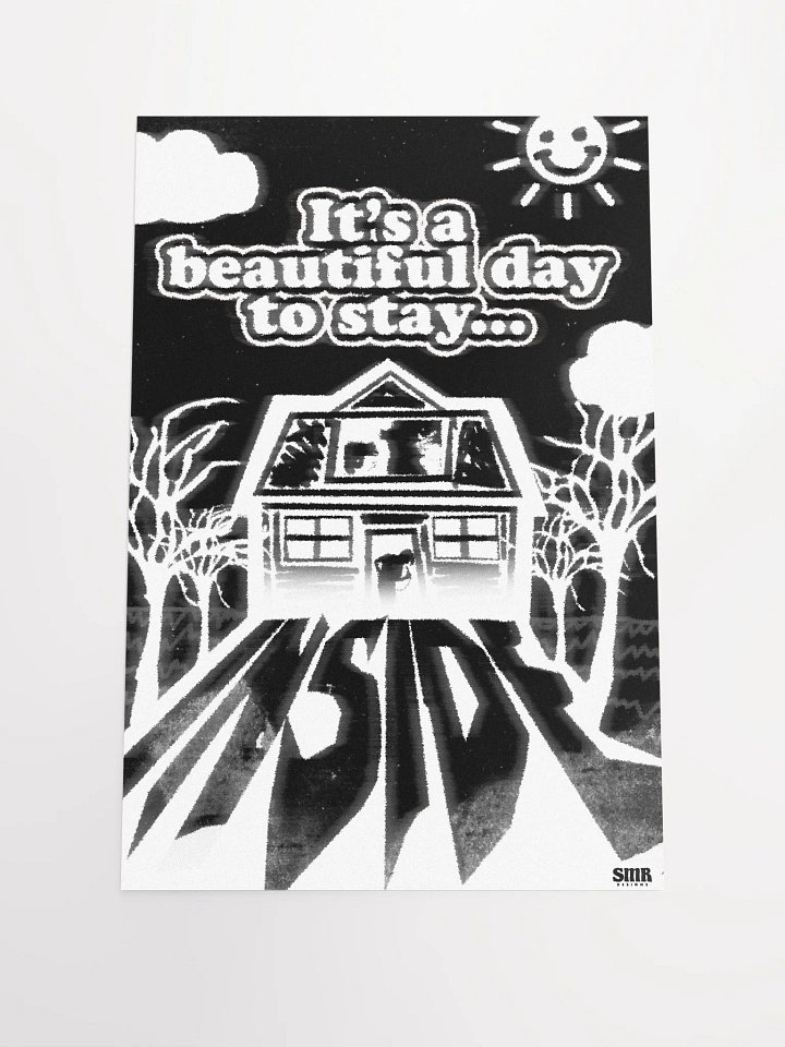 'It's A Beautiful Day to Stay Inside' Poster product image (1)