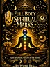 Full Body Spiritual Marks