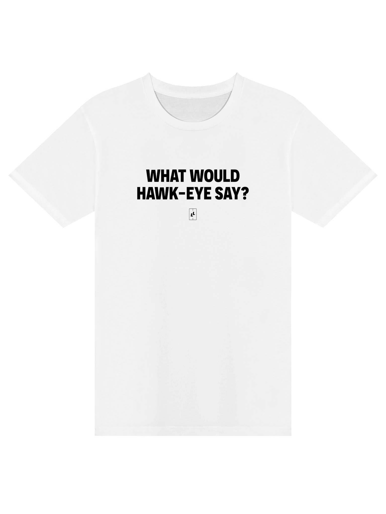 What Would Hawk-Eye Say tee product image (7)