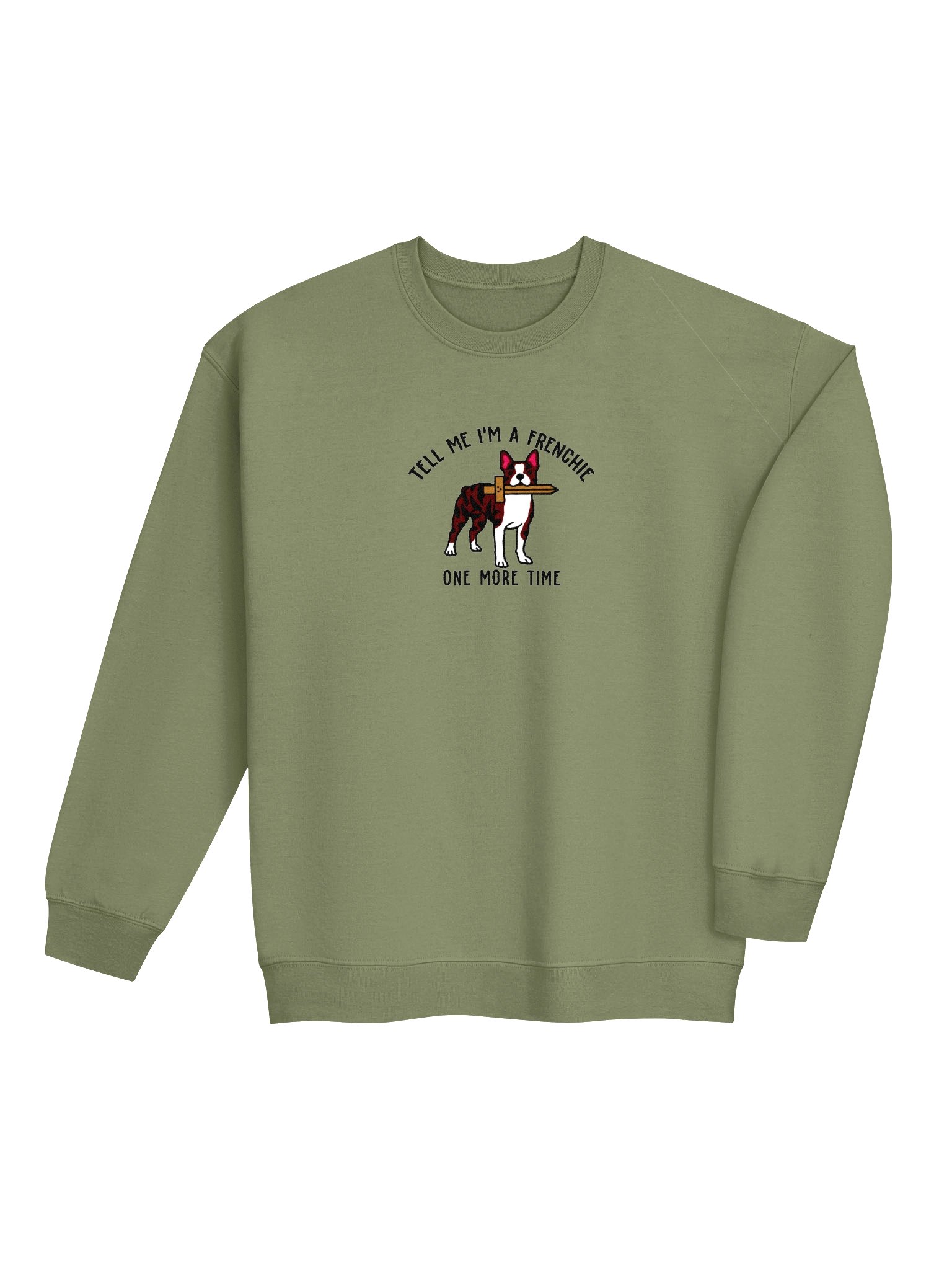 Tell Me I'm a Frenchie Sweatshirt(Embroidered) of a Boston Terrier(Brindle & White) product image (7)