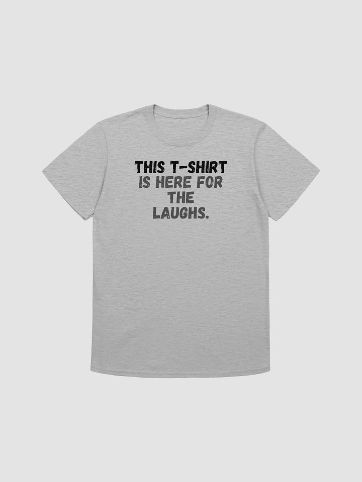 This t-shirt is here for the laughs. product image (2)