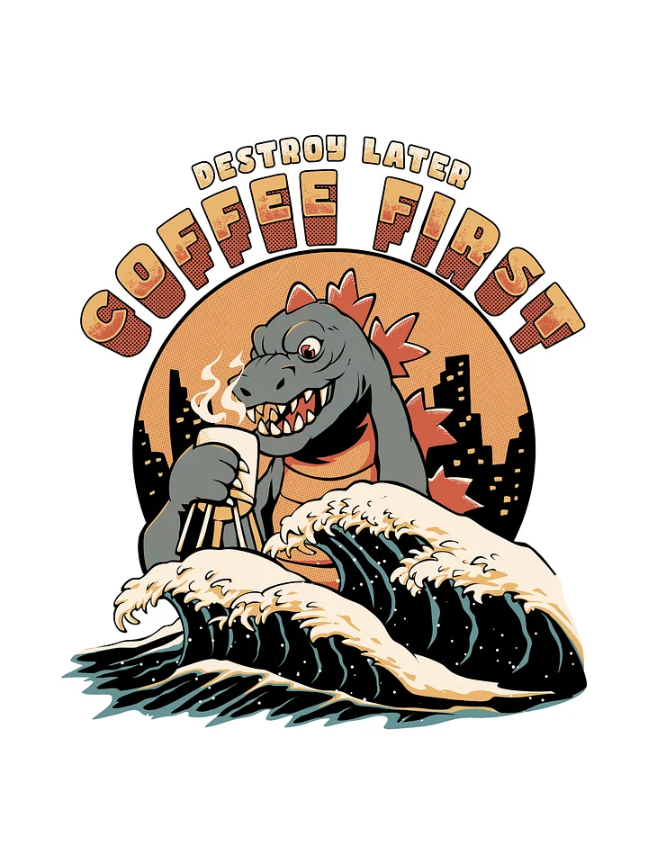 Coffee First, Destroy Later – Kaiju Monster City Retro Illustration Print product image (1)
