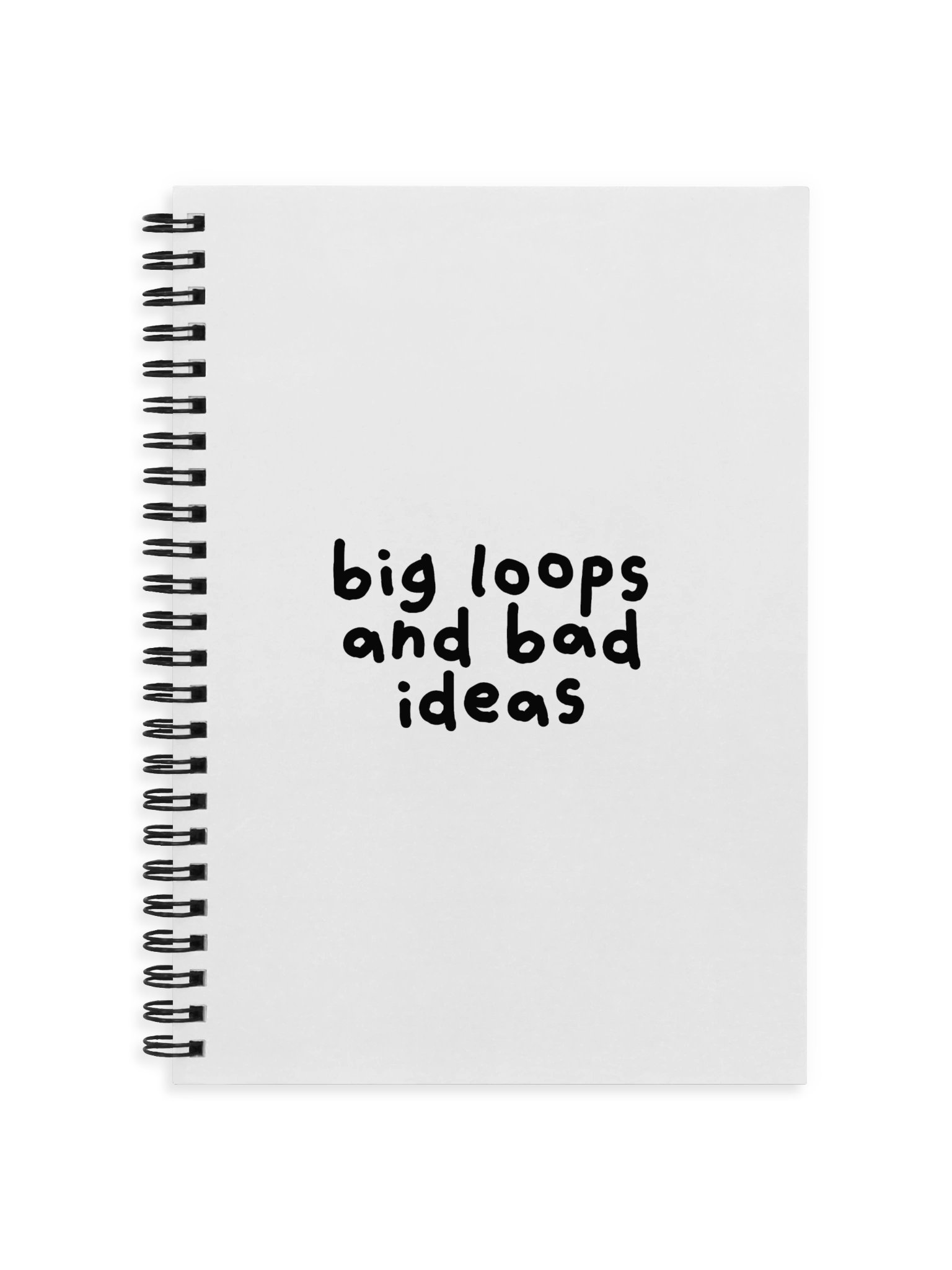 Big Loops and Bad Ideas Spiral Notebook product image (1)