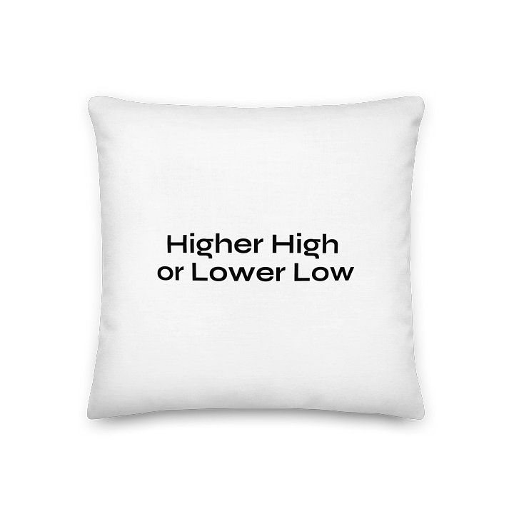 Higher High or Lower Low Premium Pillow product image (1)