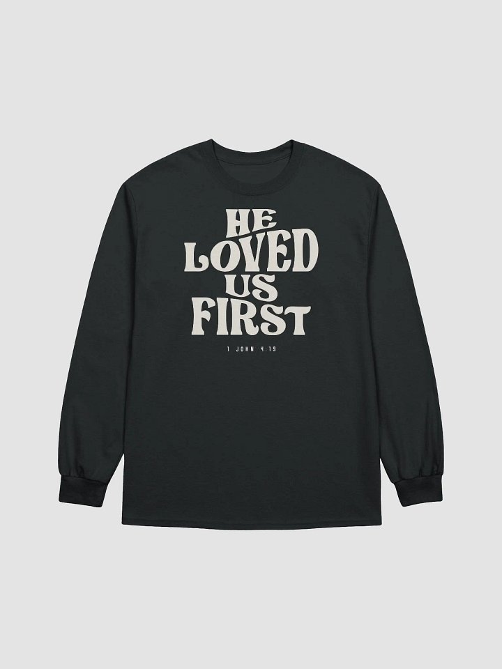 1 John 4:19 He Loved Us First - Christian Quote product image (1)