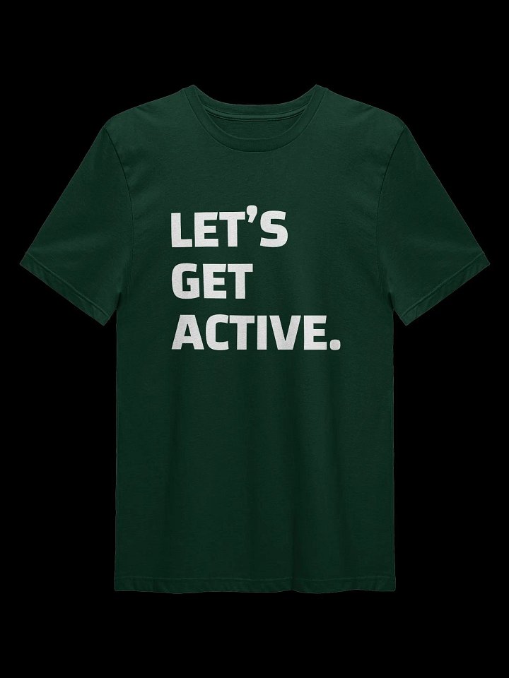 "Let's Get Active" | TSHIRT product image (2)