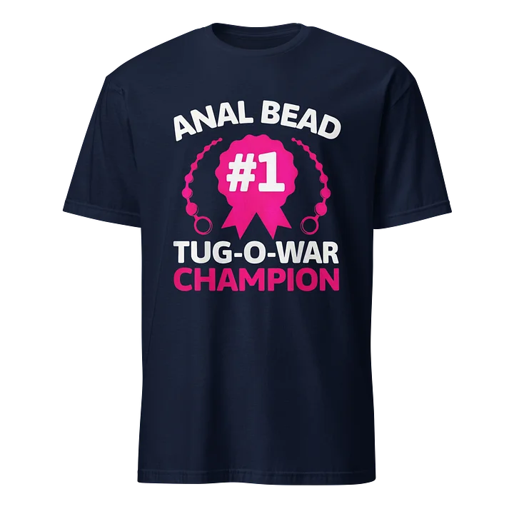 ANAL BEAD TUG-O-WAR CHAMPION-T Shirt product image (1)