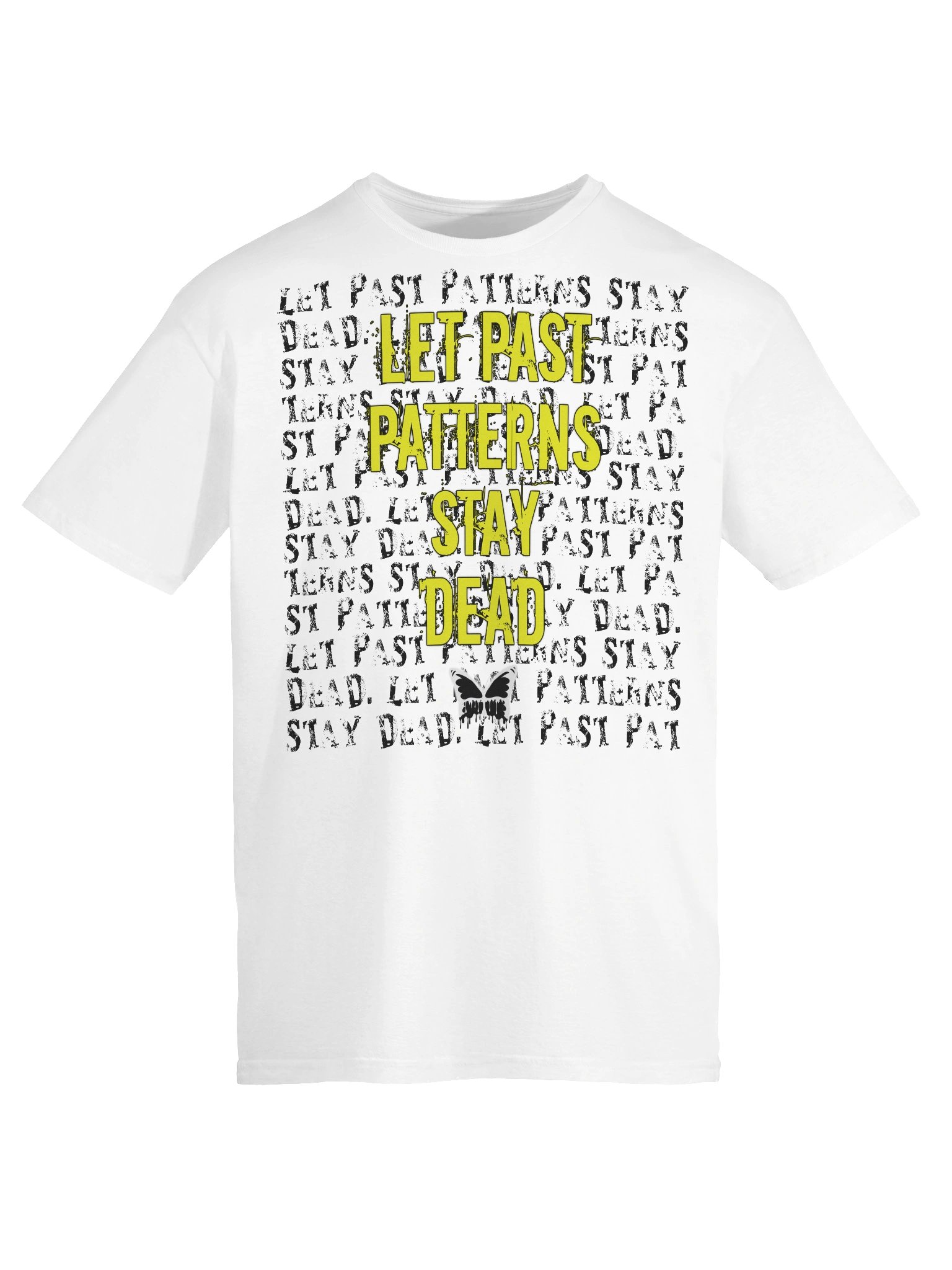 Let Past Patterns Stay Dead T-Shirt product image (9)