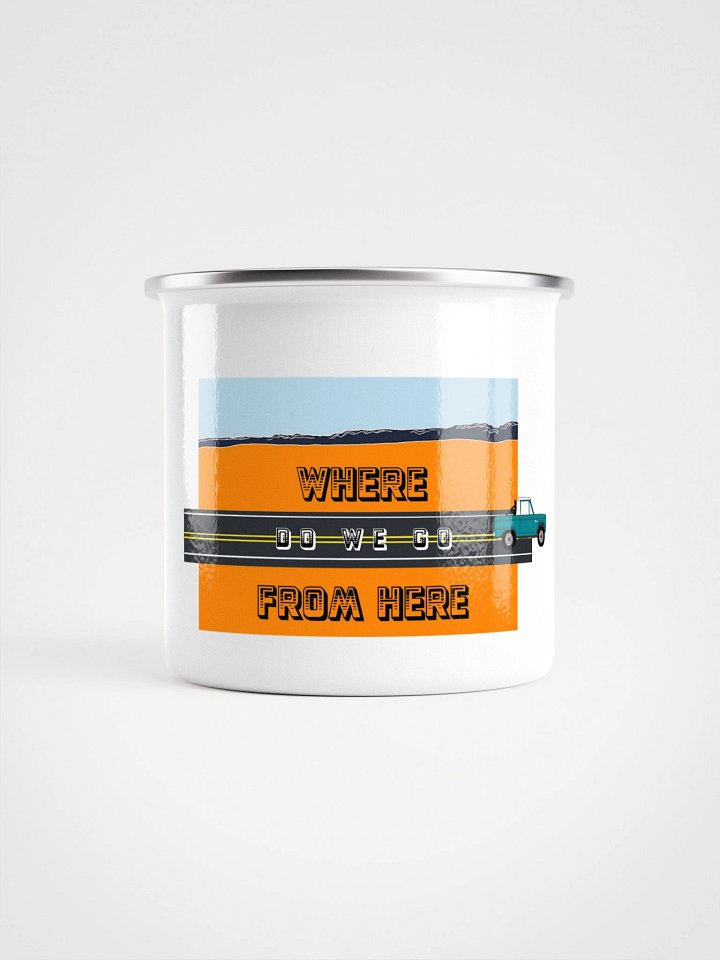 Where do we go from here Enamel Mug product image (2)