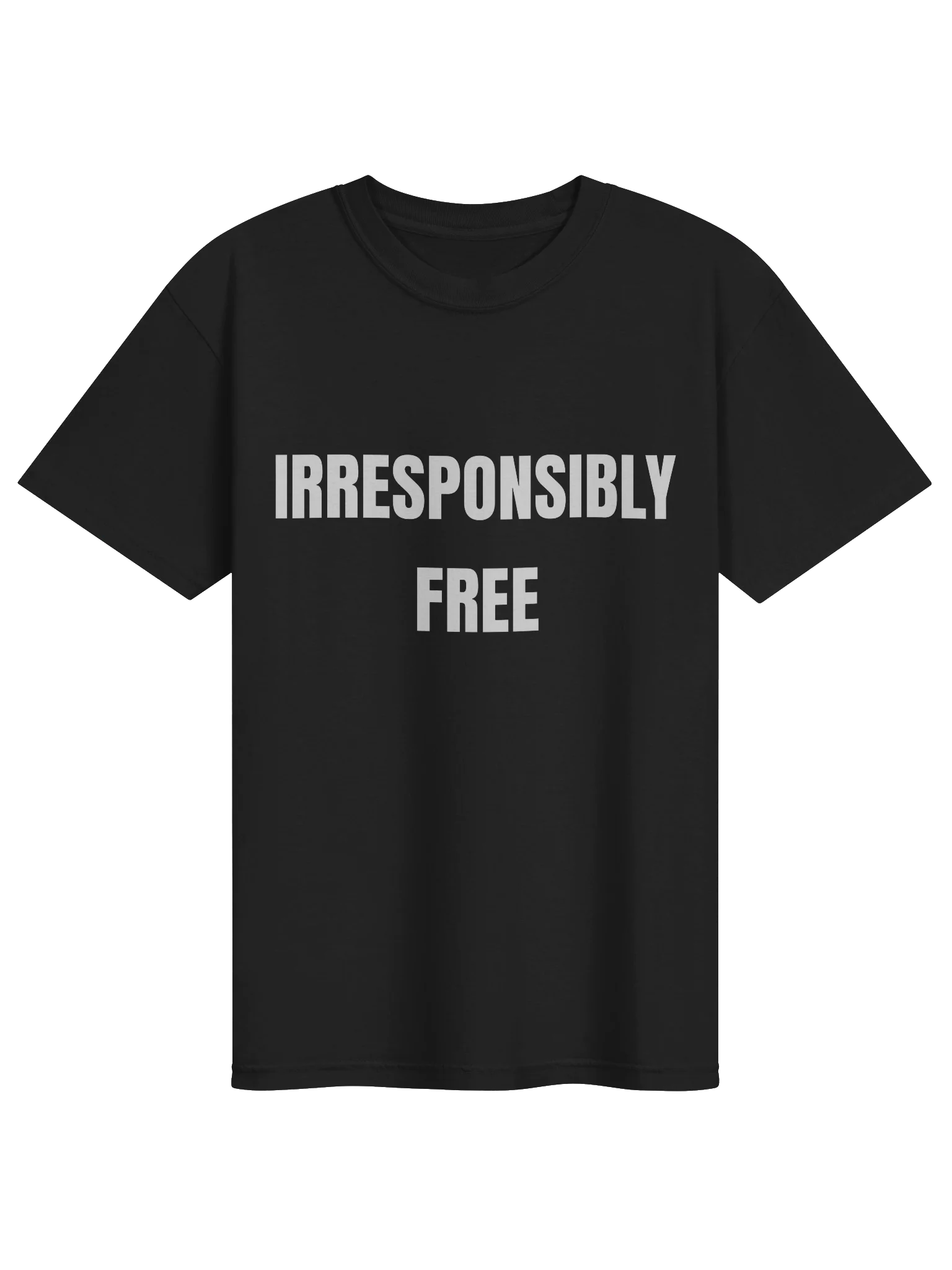 Irresponsibly Free T-Shirt product image (65)