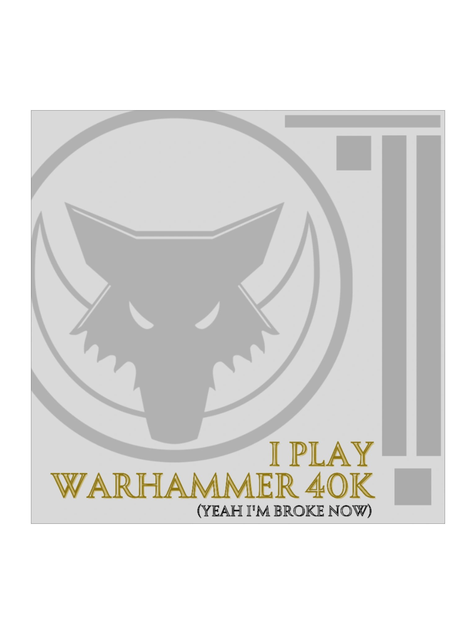 I Play Warhammer 40K Square Sticker product image (1)