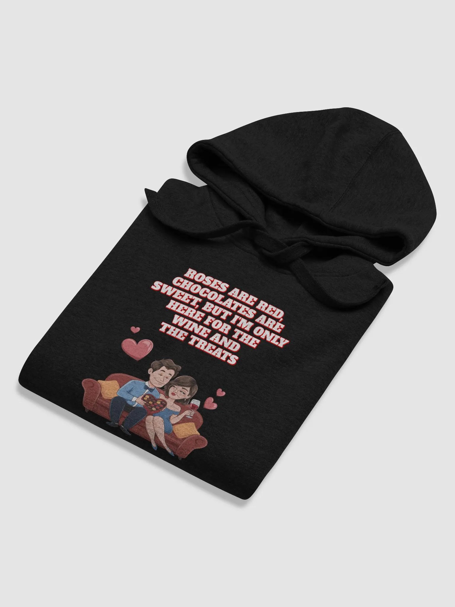 Roses Are Red, Chocolates Are Sweet, But I'm Only Here For The Wine And The Treats Hoodie product image (38)