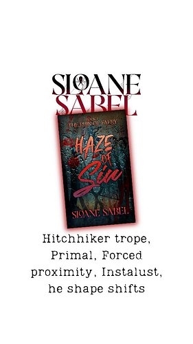 Haze of Sin by Sloane Sabel is a short 2 hour read dark paranormal romance book set in the woods of a rural town and is about...
