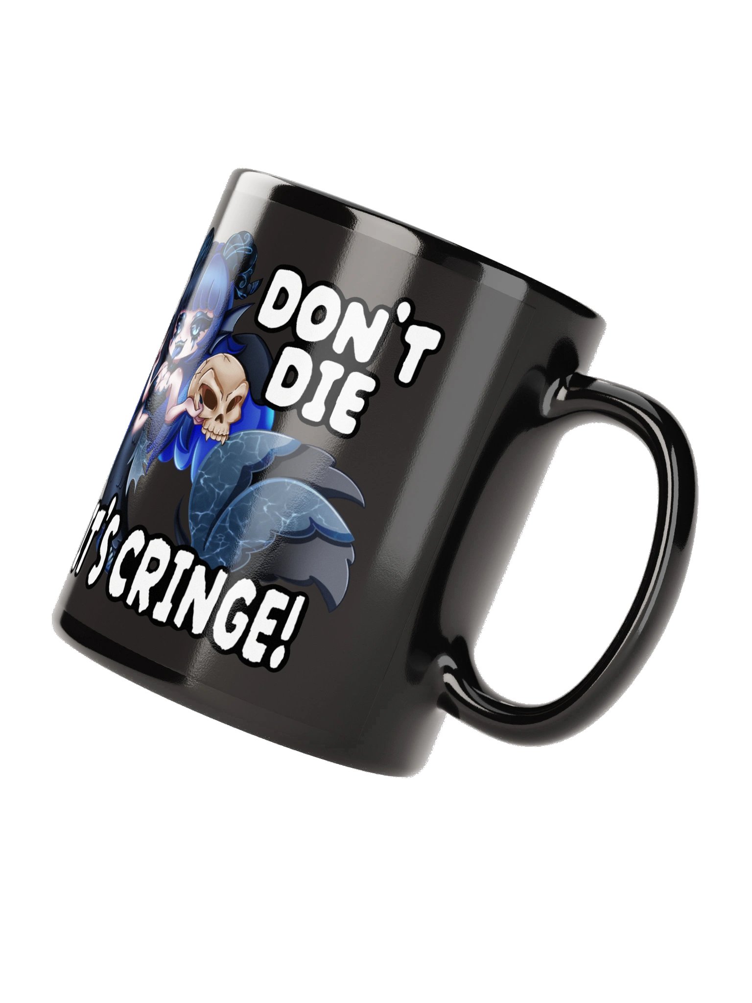 Don't Die! (It's Cringe!) product image (7)