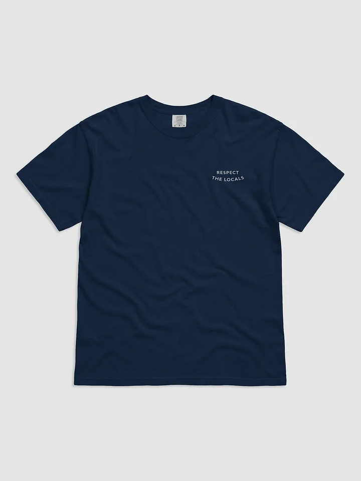 Respect the Locals - T-shirt product image (1)
