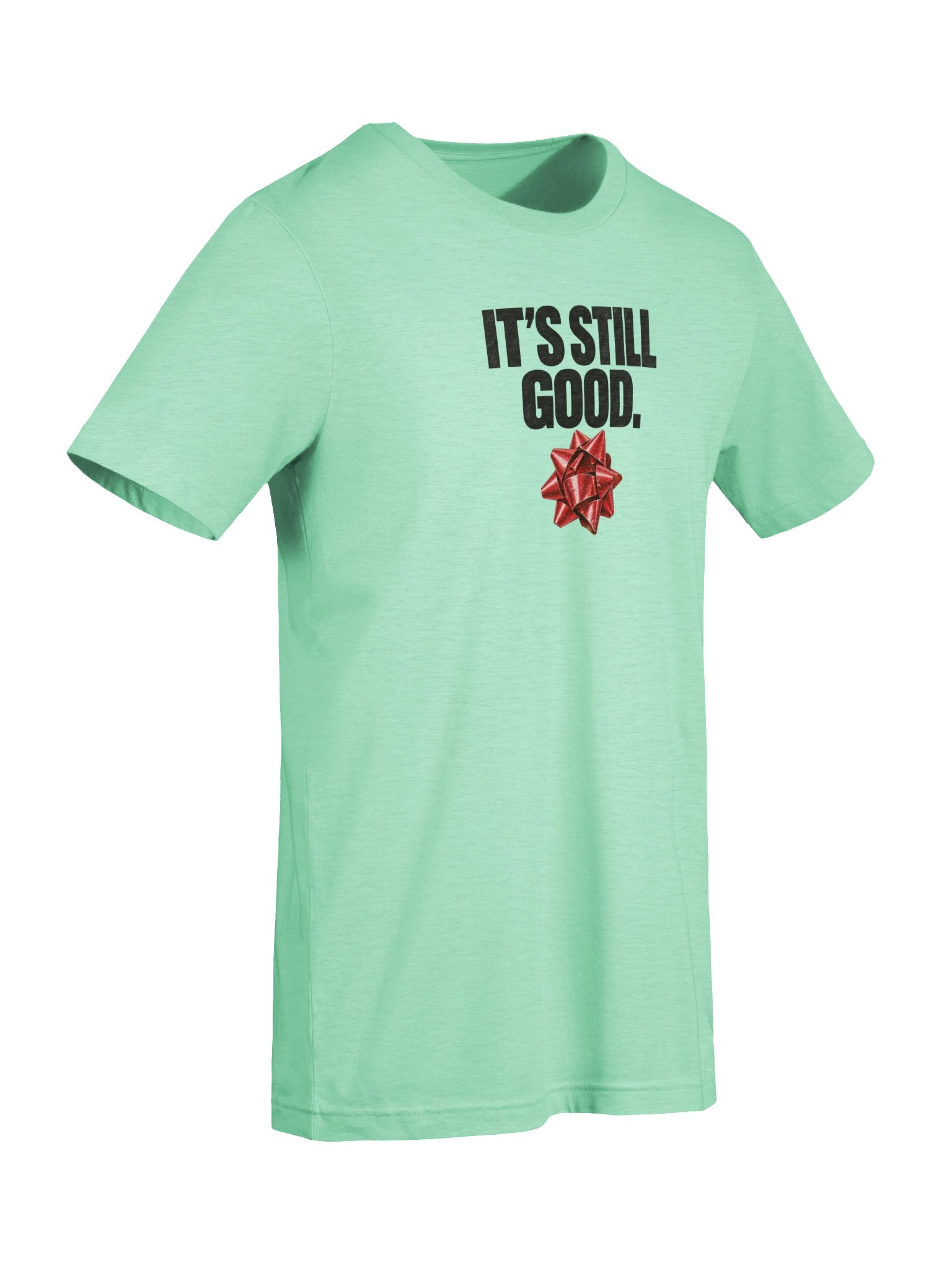 It’s Still Good. | Christmas Bow Unisex T-Shirt product image (48)