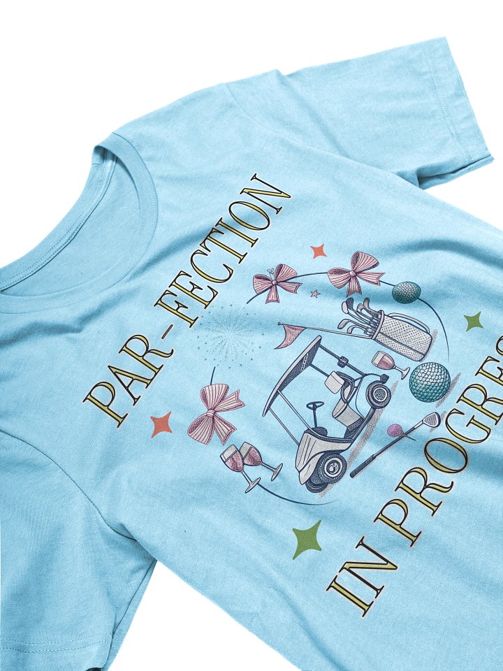 Par-Fection In Progress Golfing Celebration Tee product image (2)