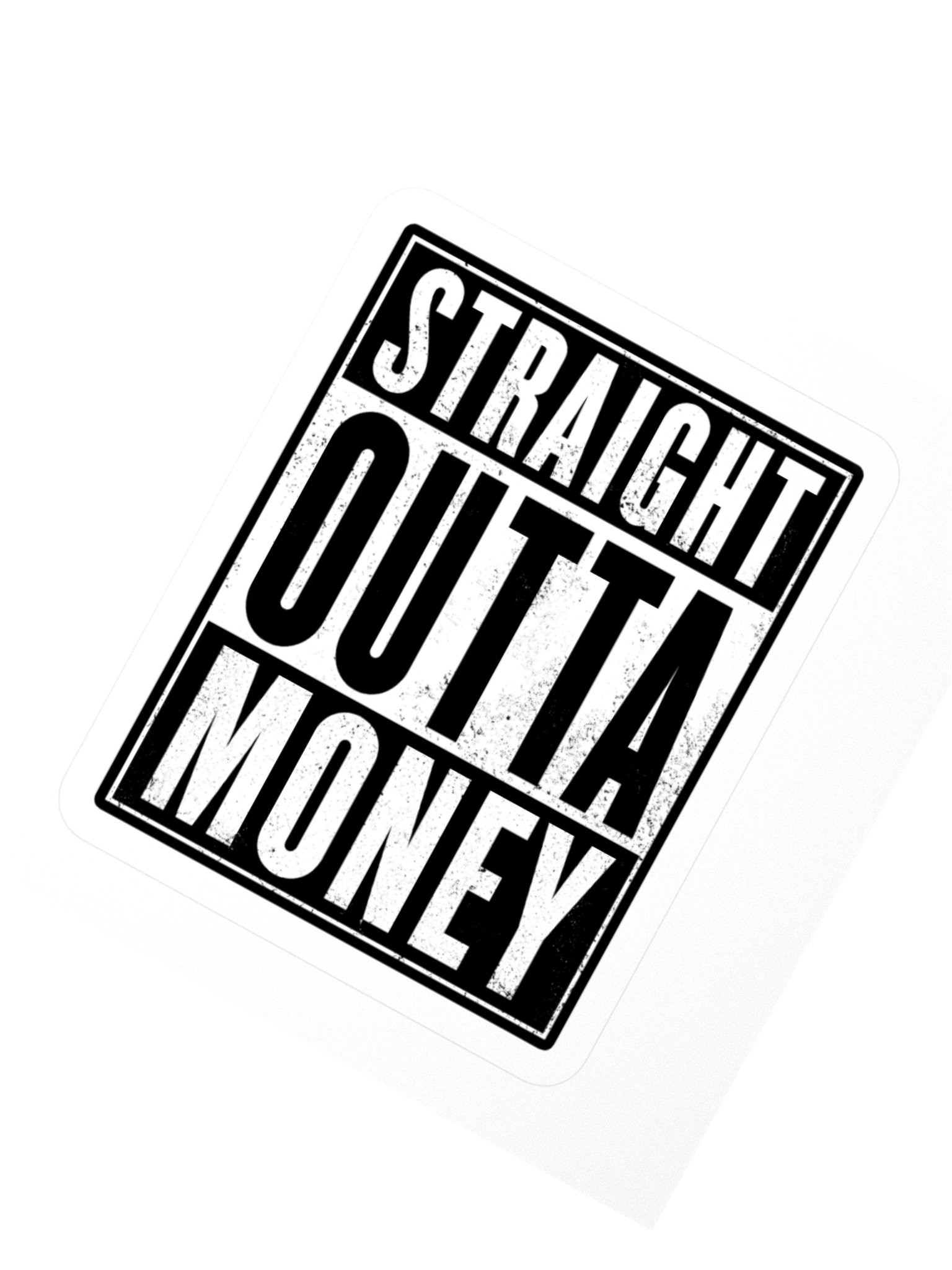 Straight Outta Money Kiss-Cut Sticker product image (2)