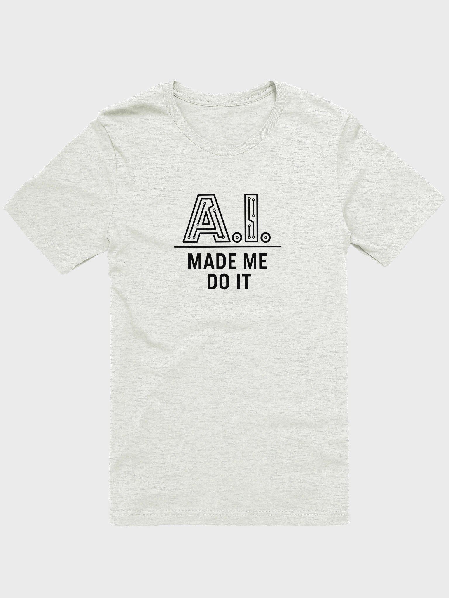 AI Shirt - Funny AI Made Me Do It Shirt product image (1)