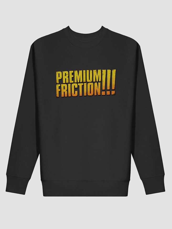 PREMIUM FRICTION - Ultimate Edition (Sweatshirt) product image (12)