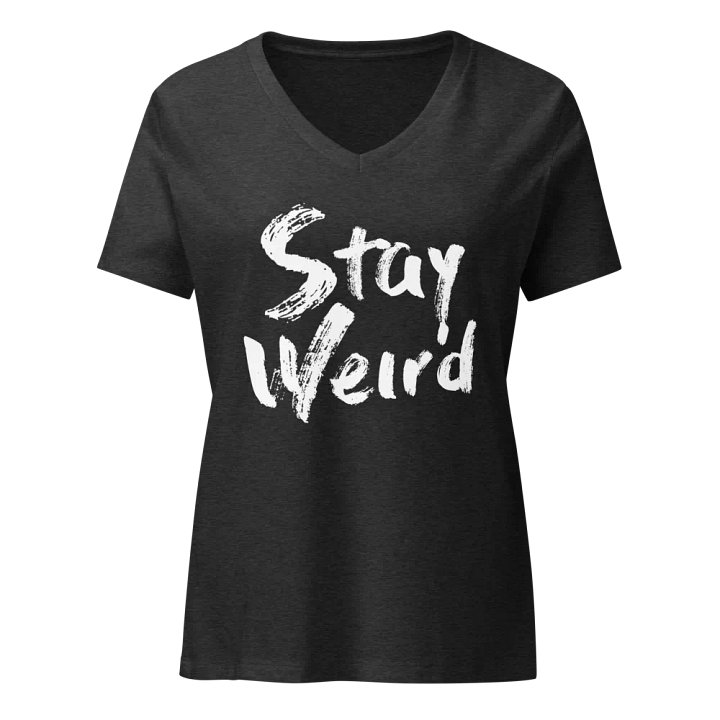 Stay Weird V-Neck Tee product image (1)