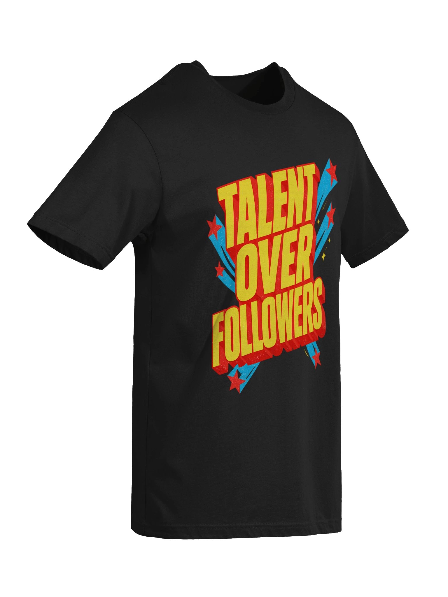 TALENT OVER FOLLOWERS TEE product image (6)