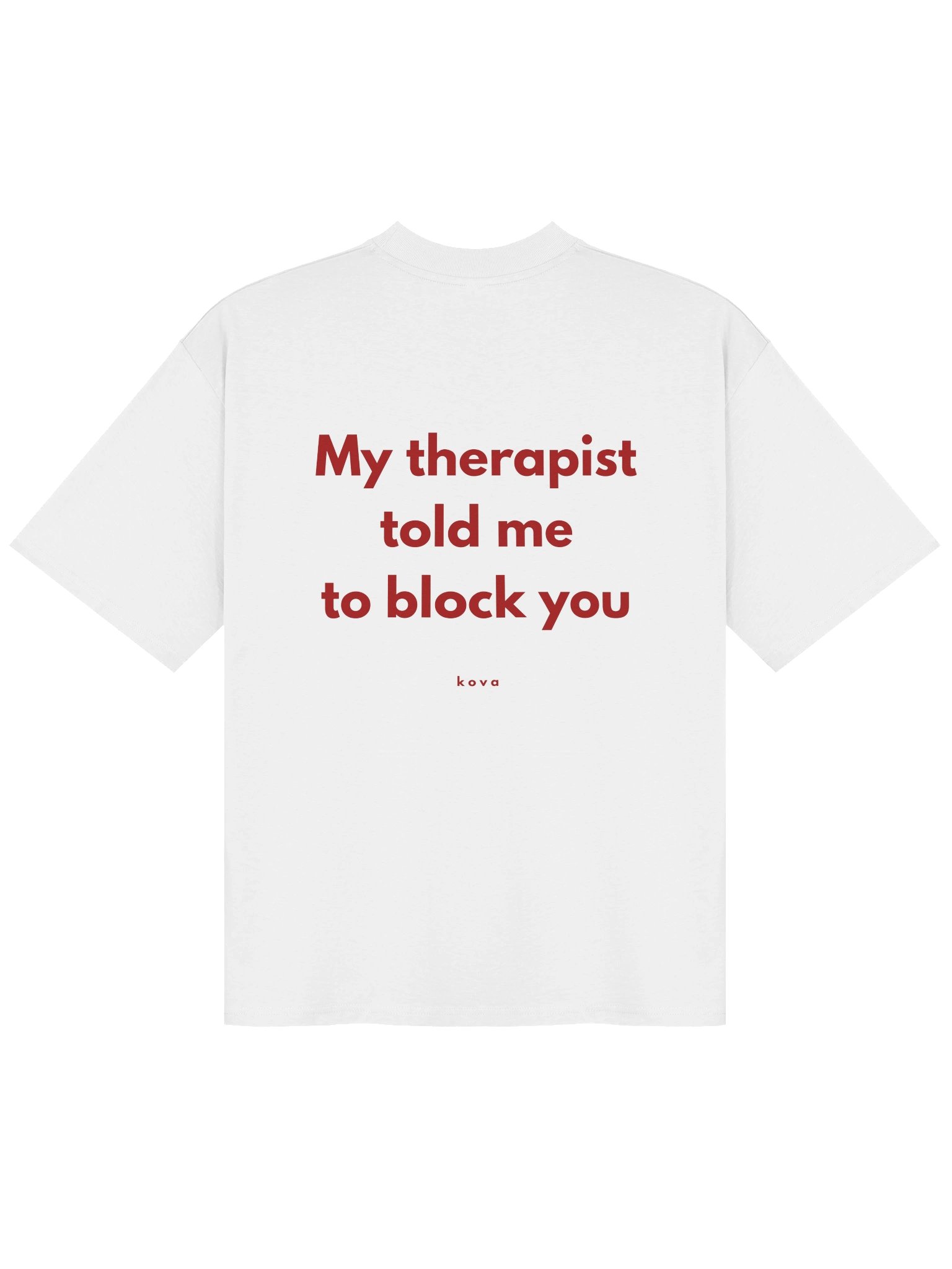 My Therapist Told Me to Block You — Oversized Tee product image (2)
