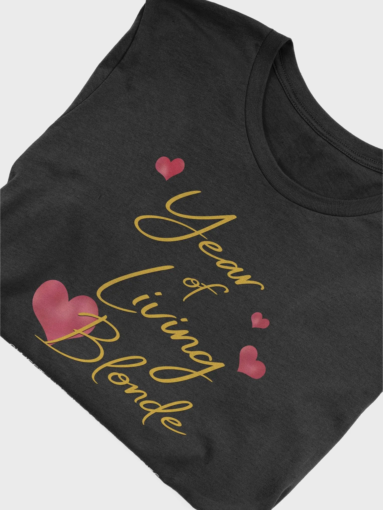 Year of Living Blonde - Unisex T-shirt product image (5)