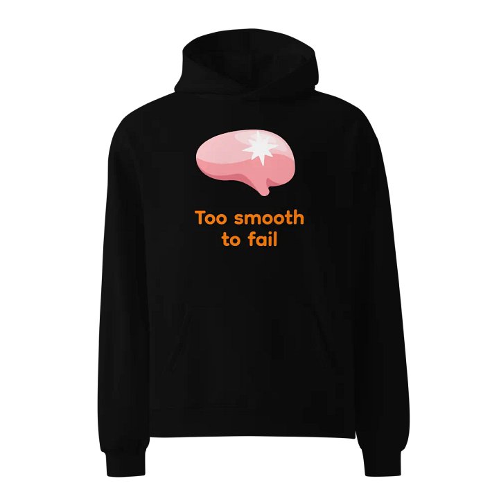 Brain Too Smooth To Fail 80% Cotton Hoodie product image (1)