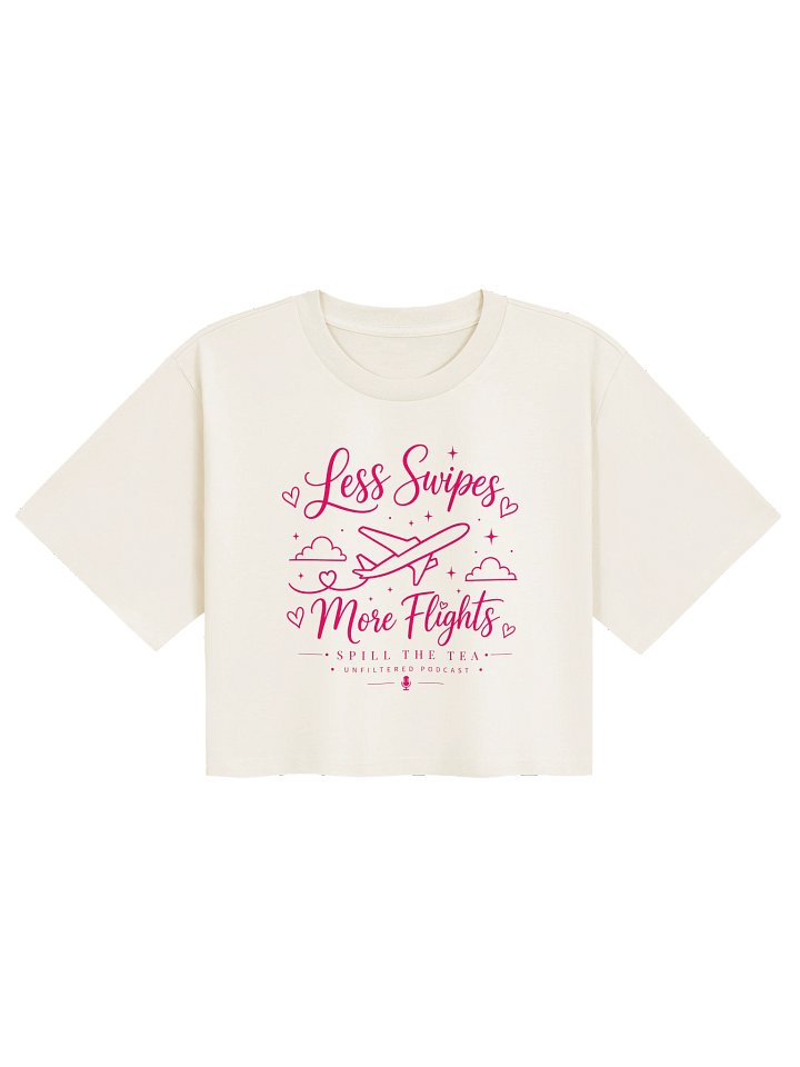 Less Swipes, More Flights Crop Tee product image (17)