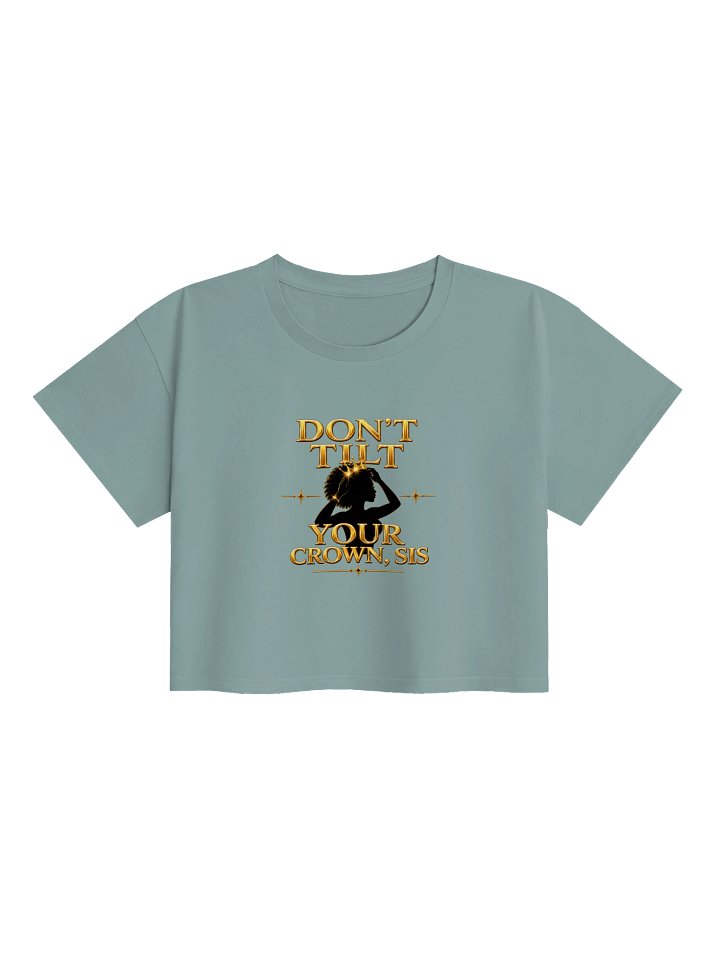 Don't Tilt Your Crown, Sis — Crop Top product image (1)