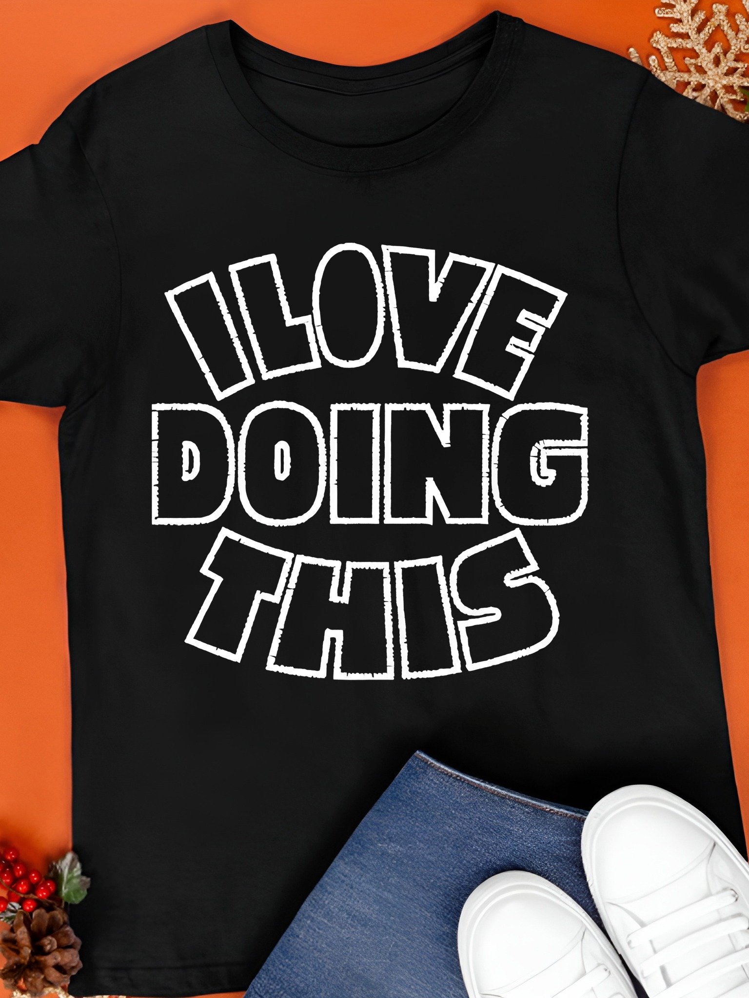 I Love Doing This – I Don't Know What I Am Doing Shirt product image (1)