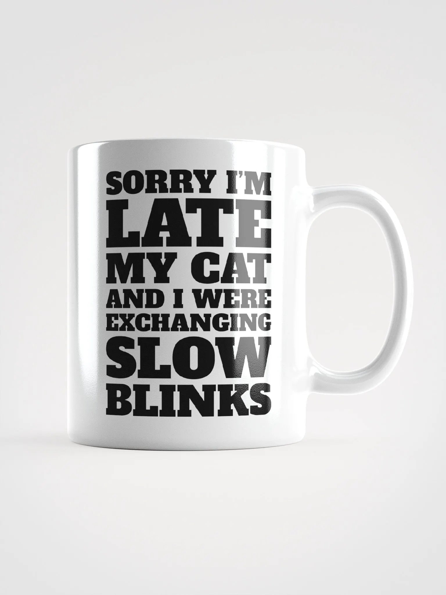 Sorry I'm Late, My Cat and I Were Exchanging Slow Blinks product image (2)