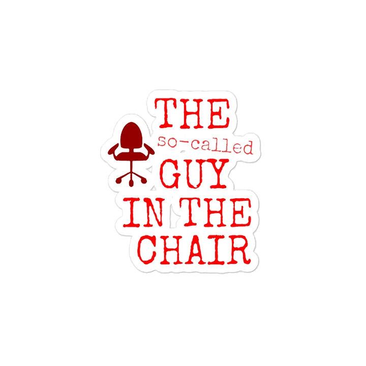 Guy in the Chair Quote Sticker product image (2)