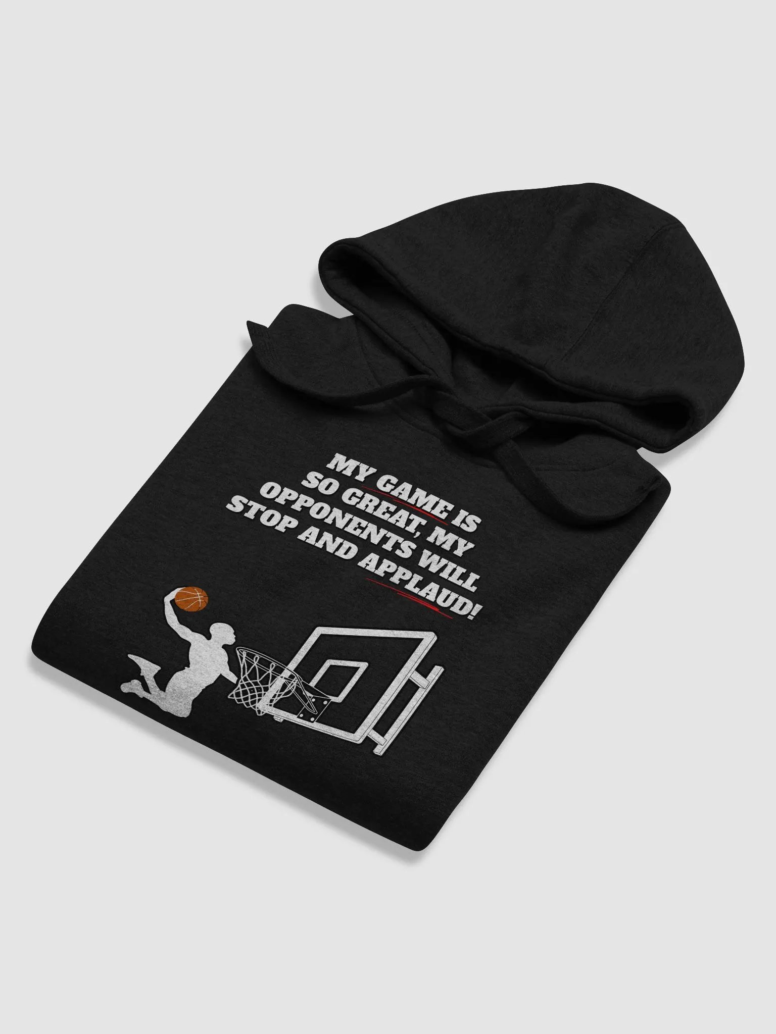 My Game Is So Great, My Opponents Will Stop And Applaud! Men's Hoodie product image (41)
