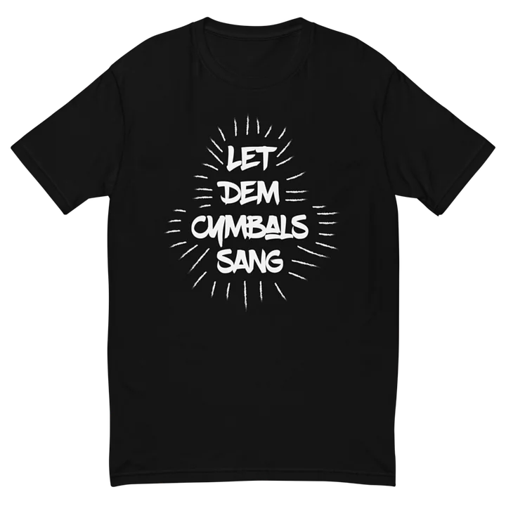 Let Dem Cymbals Sang T-Shirt - Black product image (1)