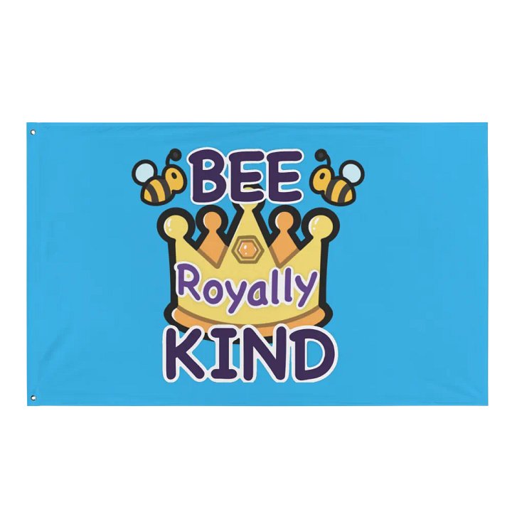 Bee royally kind flag product image (1)